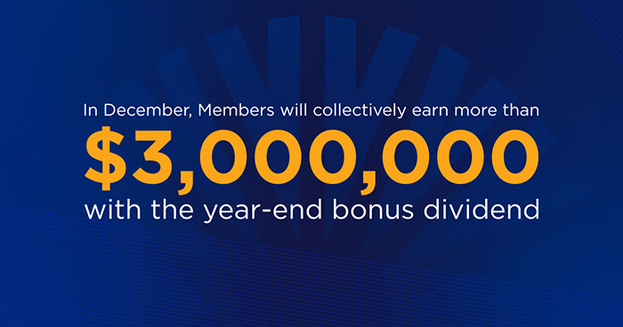Members Earn $3 Million with Bonus Dividend