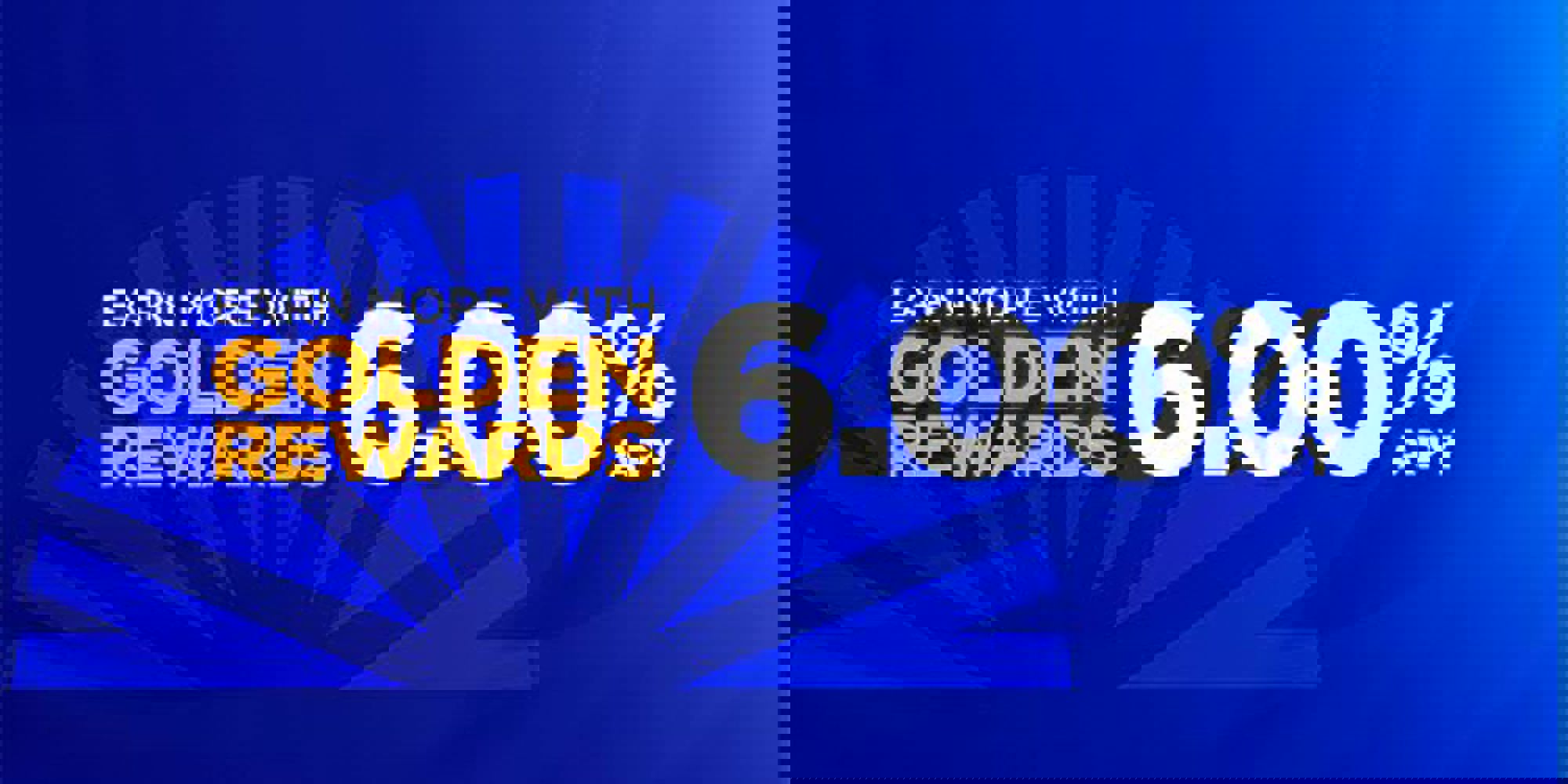 Earn more with Golden Rewards
